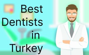 Best Dentists in Turkey