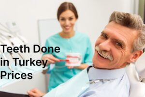 Teeth Done in Turkey Prices